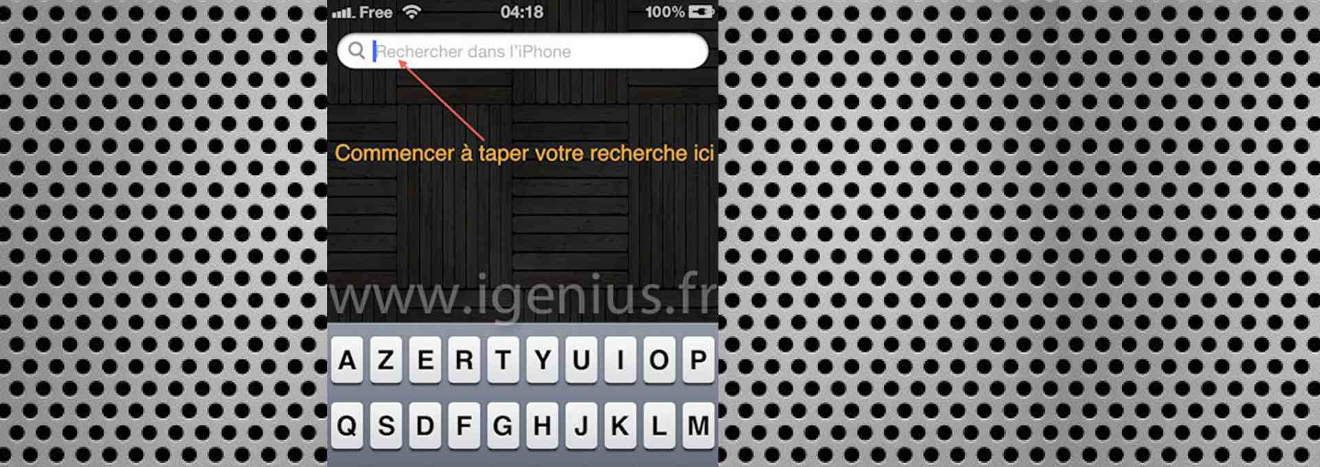 Comment faire une recherche (Spotlight) dans le contenu de mon iPhone ? (iGenius)